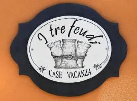 I tre feudi - Casa Vacanza