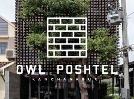 Owl Poshtel Kanchanaburi, hotel di Kanchanaburi