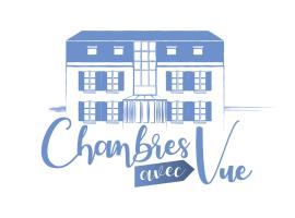 Chambres avec Vue