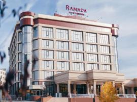 Ramada by Wyndham Shymkent, hotel Simkentben