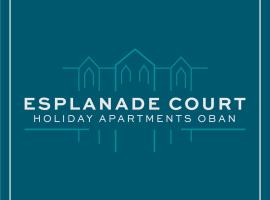 Esplanade Court Holiday Apartments, familjehotell i Oban