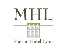 MHL - Maison Hotel Lyon, hotel near Foch Metro Station, Lyon