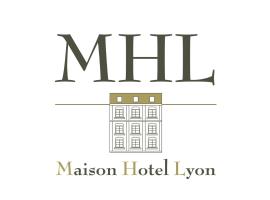 MHL - Maison Hotel Lyon, hotel near Tour Part-Dieu, Lyon