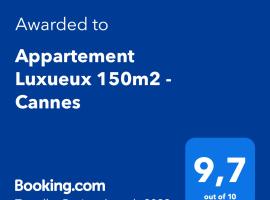 Appartement Luxueux 150m2 - Cannes, luksushotell i Cannes