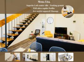 Mona Lisa : Superbe Loft centre ville - Parking gratuit - Wifi ultra rapide-Appareil Massage-Netflix-Jeu société, hôtel à Troyes