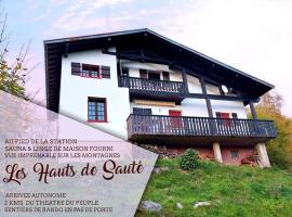 Le Haut de Sauté / Au pieds des pistes, Sauna et vue Imprenable sur les montagnes !, готель у місті Бюссан