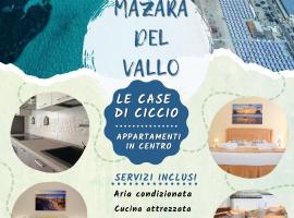 LE CASE DI CICCIO - Appartamenti in Centro, ваканционно жилище на плажа в Мадзара дел Вало