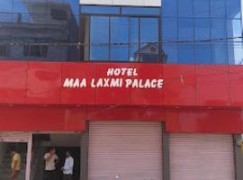 Hotel Maa Laxmi Palace, Tikamgarh, hotel i Tīkamgarh