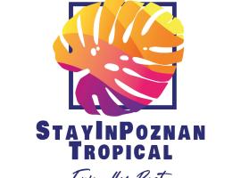 Stay in Poznan Tropical, hôtel à Poznań