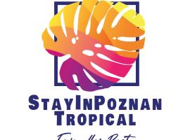 Stay in Poznan Tropical, nakvynės su pusryčiais namai Poznanėje