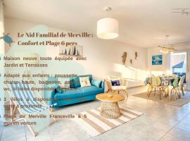 Le Nid Familial de Merville Maison neuve proche Plage 6 pers, vikendica u gradu 'Merville-Franceville-Plage'