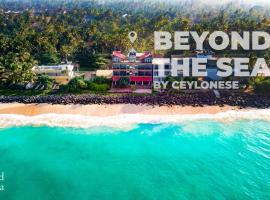 Beyond The Sea By Ceylonese, hotel a Ambalangoda