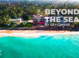 Beyond The Sea By Ceylonese, hotel in Ambalangoda