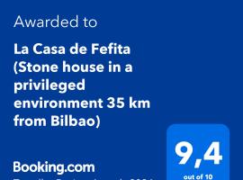 La Casa de Fefita (Stone house in a privileged environment 35 km from Bilbao)，Villanueva de Mena的自炊式住宿