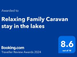 Relaxing Family Caravan stay in the lakes, casa vacanze a High Hesket