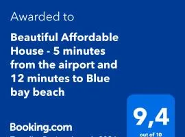 Beautiful Affordable House - 5 minutes from the airport and 12 minutes to Blue bay beach