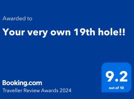 Your very own 19th hole!!