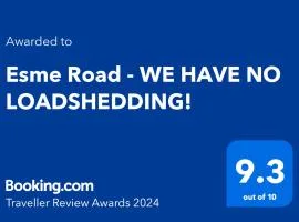 Esme Road - WE HAVE NO LOADSHEDDING!