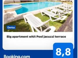 Big apartment whit Pool jacuzzi terrace