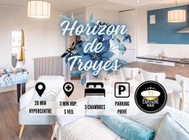 Horizon de Troyes - 3 chambres TV - Parking Privé, hotel with parking in Troyes