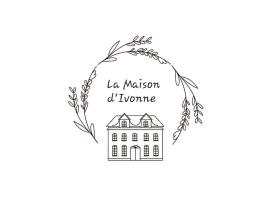 La Maison d' Ivonne