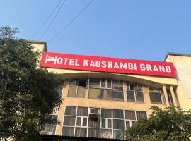 Hotel Kaushambi Grand, bed and breakfast en Ghaziabad
