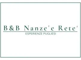 B&B Nanze' e Rete' - Esperienze Pugliesi