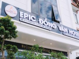 Epic Đồng Văn Hotel, готель у місті Донґван
