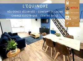 L'&Eacute;quinoxe - Parking priv&eacute; - Zapart'H&ocirc;tels