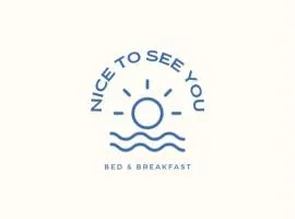 Nice to see you Bed and Breakfast