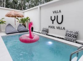 Villa Yu Pool Villa, khách sạn gia đình ở Ban Muang Khom