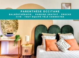Parenthèse Occitane - Free Parking - Balnéothérapie, hotel a Carcassona