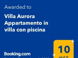 Villa Aurora Appartamento in villa con piscina