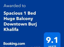Spacious 1 Bed Huge Balcony Downtown Burj Khalifa