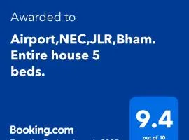 Airport,NEC,JLR,Bham. Entire house 5 beds.