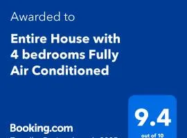 Entire House with 4 bedrooms Fully Air Conditioned