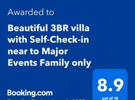 Beautiful 3BR villa with Self-Check-in near to Major Events Family only
