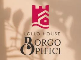 Lollo House Borgo Opifici
