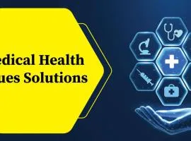 Medical Health Issues Solutions