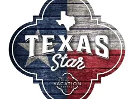 Texas Star - A Birdy Vacation Rental