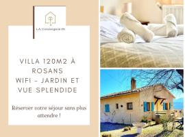 Magnifique Villa de 120m2 Jardin et vue splendide WIFI, ξενοδοχείο σε Rosans