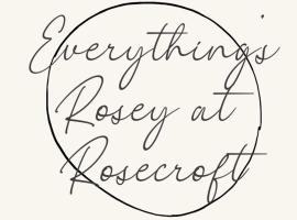 Everythings Rosey on Rosecroft