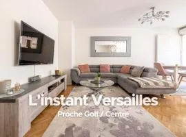 L'Instant Versailles - Proche Golf & Centre