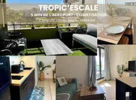 Tropic Escale - Proche de l aéroport - By Sister Home