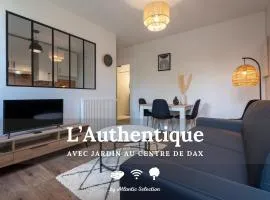 Atlantic Selection - L'Authentique - Centre ville de Dax avec jardin