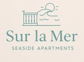 Sur La Mer - SeaSide Apartments