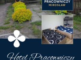 HOTEL PRACOWNICZY MIROSŁAW Komfort pracy i wypoczynku w zasięgu ręki, hotel 