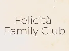 Felicità Family Club