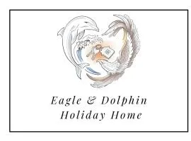 Eagle & Dolphin Holiday Home