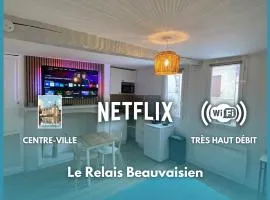 Le Relais Beauvaisien - Hypercentre & Netflix